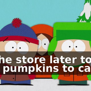 at the store later to buy pumpkins to carve.