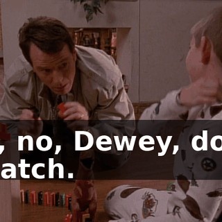 Oh, no, Dewey, don't scratch.