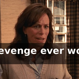 Is revenge ever worth it?