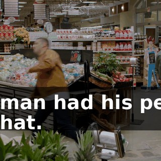 - A man had his penis in that.