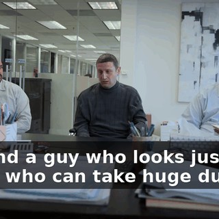 I found a guy who looks just like Dave who can take huge dumps,