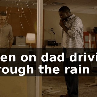 Open on dad driving through the rain
