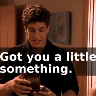 Got you a little something.