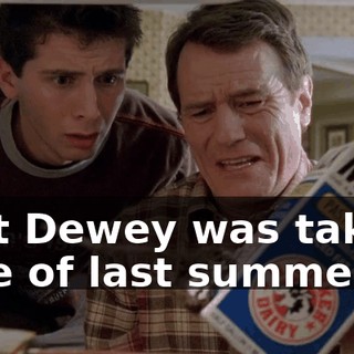 that Dewey was taking care of last summer?