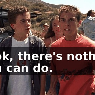 Look, there's nothing you can do.