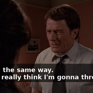 - I feel the same way. - No, I really think I'm gonna throw up.