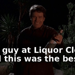The guy at Liquor Clown said this was the best.