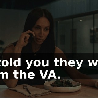 - I told you they were from the VA.