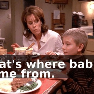 That's where babies come from.