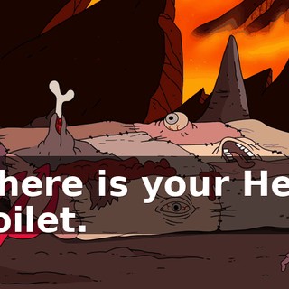 There is your Hell toilet.