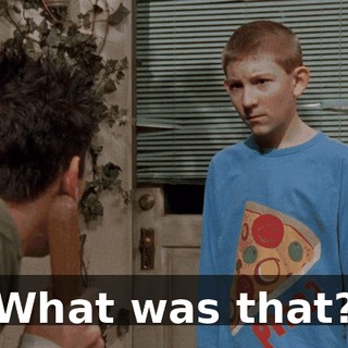 What was that?