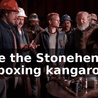Like the Stonehenge or boxing kangaroos.