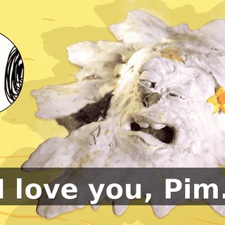 I love you, Pim.