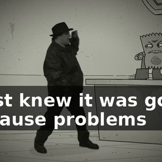 I just knew it was going to cause problems