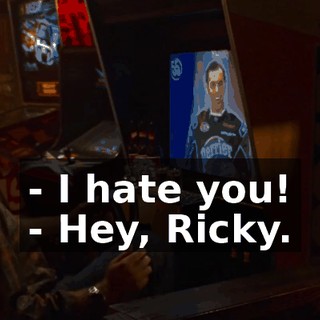 - I hate you! - Hey, Ricky.