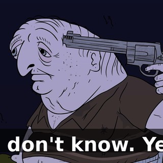 so I don't know. Yeah.