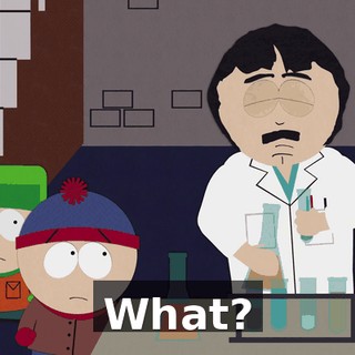 What?