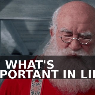 OF WHAT'S IMPORTANT IN LIFE.