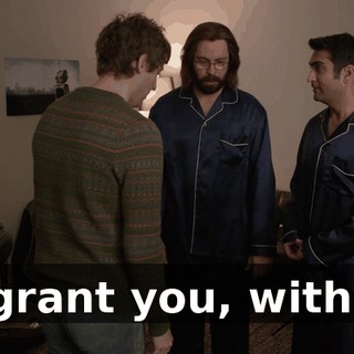 I grant you, with...