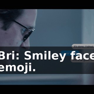 Bri: Smiley face emoji.