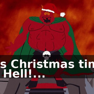 ♪ It's Christmas time in Hell!... ♪