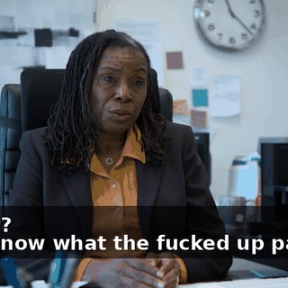 -What? -You know what the fucked up part is?