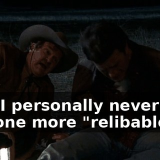 and I personally never met anyone more "relibable."