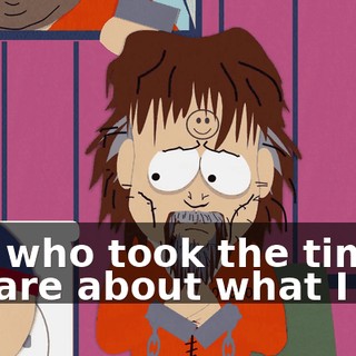 and who took the time to care about what I did.