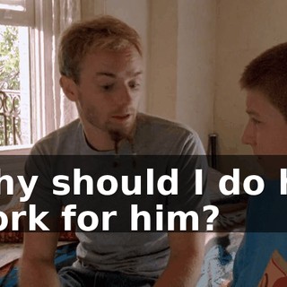 Why should I do his work for him?