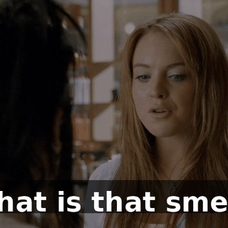 What is that smell?