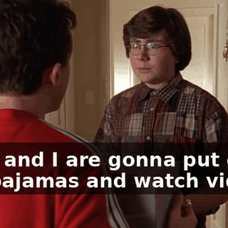 Mom and I are gonna put on our pajamas and watch videos.