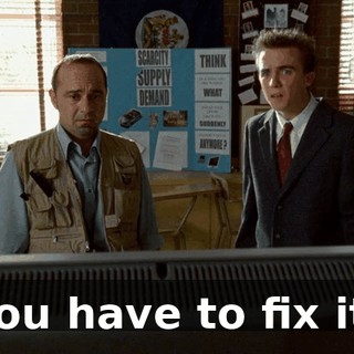 You have to fix it!