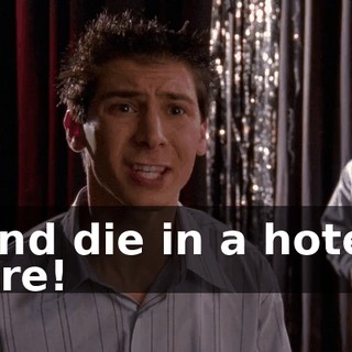 and die in a hotel fire!