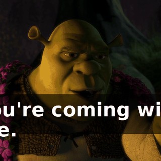 You're coming with me.