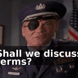 Shall we discuss terms?