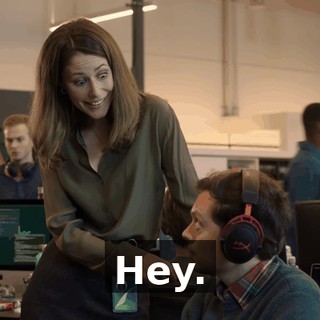 Hey.
