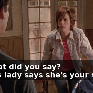 - What did you say? - This lady says she's your sister