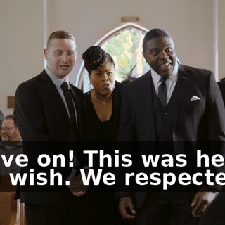 - Move on! This was her final wish. We respected it.