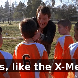 Yes, like the X-Men.