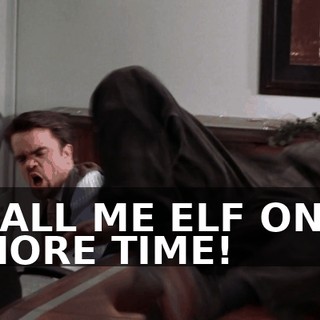 CALL ME ELF ONE MORE TIME!