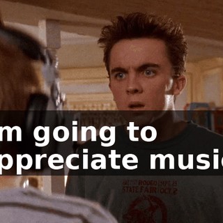 I'm going to appreciate music.