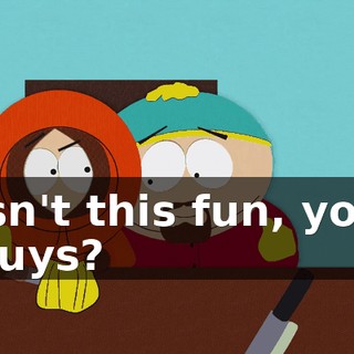Isn't this fun, you guys?