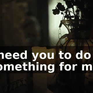 I need you to do something for me.