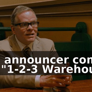 The announcer comes on, "1-2-3 Warehouse.