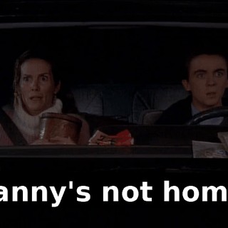 Danny's not home!