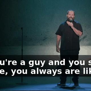 If you're a guy and you see a nurse, you always are like...