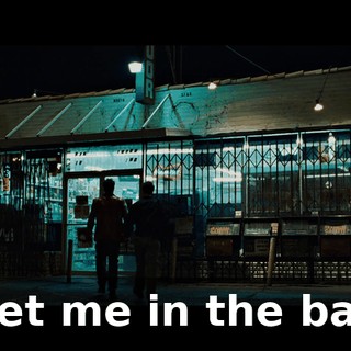 Meet me in the back.