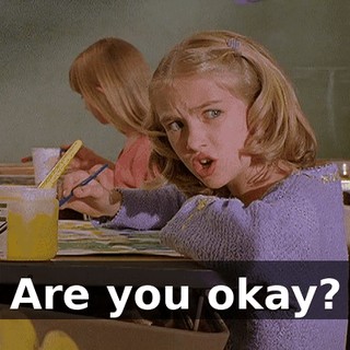 Are you okay?
