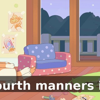 Fourth manners is,
