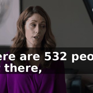 There are 532 people out there,
